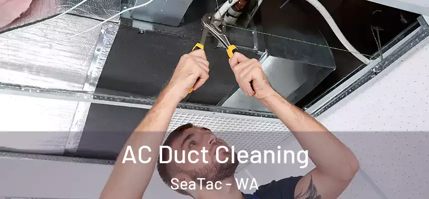  AC Duct Cleaning SeaTac - WA